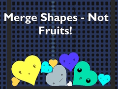 Merge Shapes - Not Fruits!