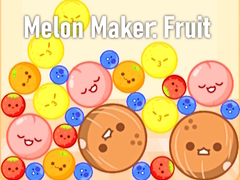 Melon Maker: Fruit