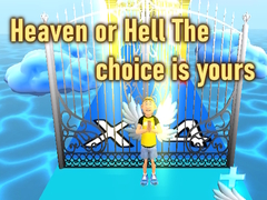 Heaven or Hell The choice is yours