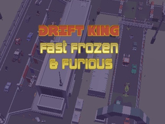 Drift King Fast Frozen & Furious