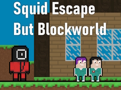 Squid Escape But Blockworld