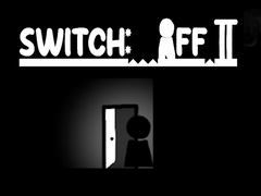 Switch Off II