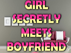 Girl Secretly Meets Boyfriend