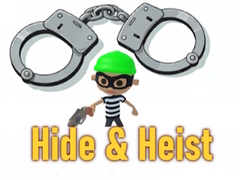 Hide & Heist