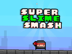 Super Slime Smash