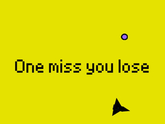 One Miss And You Lose