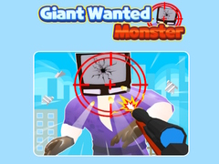 Giant Wanted Monster