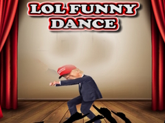 LOL Funny Dance