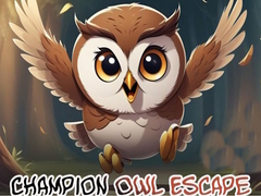 Champion Owl Escape