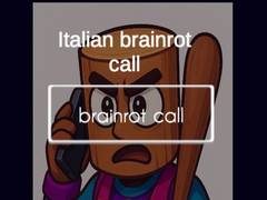 Italian Brainrot Call
