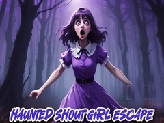 Haunted Shout Girl Escape
