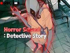 Horror School Detective Story