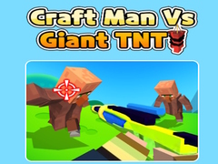 Craft Man Vs Giant TNT