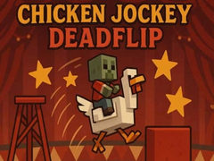 Chicken Jockey Deadflip