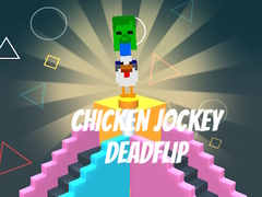 Chicken Jockey Deadflip