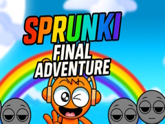 Sprunki Final Adventure