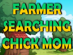 Farmer Searching Chick Mom