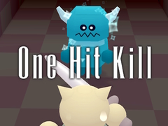 One Hit Kill