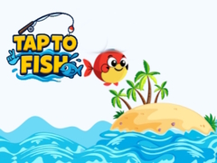 Tap to Fish