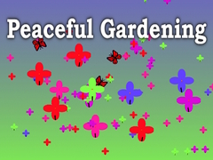 Peaceful Gardening