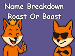 Name Breakdown Roast Or Boast