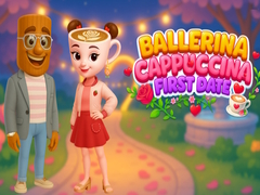 Ballerina Cappuccina First Date
