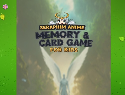 Seraphim Anime Memory＆Card Game for Kids .