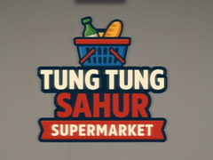 Tung Tung Sahur Supermarket