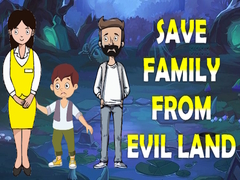 Save Family From Evil Land
