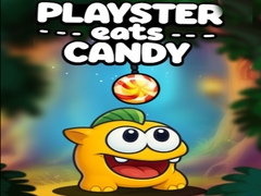 Playster Eats Candy