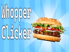 Whopper Clicker