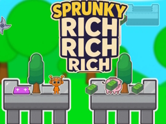 Sprunky Rich Rich Rich