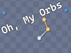 Oh, My Orbs