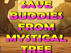 Save Buddies From Mystical Tree
