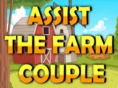 Assist The Farm Couple