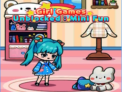 Girl Games Unblocked: Mini Fun