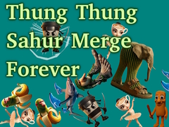 Thung Thung Sahur Merge Forever
