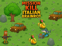 Mission Kill Italian Brainrot