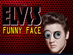 Elvis Funny Face