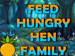 Feed Hungry Hen Family