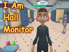 I Am Hall Monitor