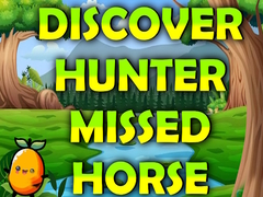 Discover Hunter Missed Horse