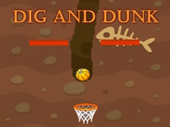 Dig and Dunk