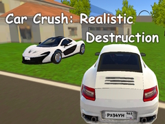 Car Crush: Realistic Destruction