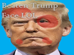 Beaten Trump Face LOL