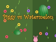 Piggy vs Watermelon