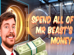 Spend all of Mr Beast's Money 