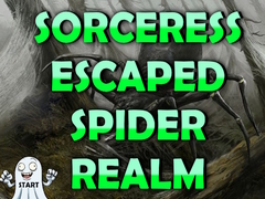 Sorceress Escaped Spider Realm