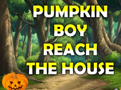 Pumpkin Boy Reach The House