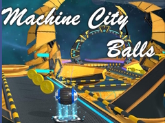 Machine City Balls